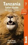 Tanzania Safari Guide: with Kilimanjaro, Zanzibar and the Coast (Bradt Travel Guides)