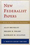 New Federalist Papers – Essays in Defense of the Constitution (Paper) (Twentieth Century Fund Book)