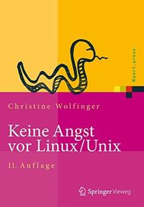 Keine Angst vor Linux/Unix: Ein Lehrbuch für Linux- und Unix-Anwender