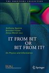 It From Bit or Bit From It?: On Physics and Information (The Frontiers Collection)