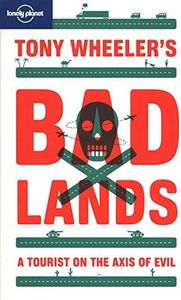 Tony Wheeler's Bad Lands