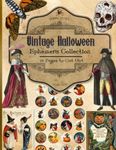 Vintage Halloween Ephemera Collection: 19 Sheets and Over 140 Pieces for Cut Out and Collage Projects, DIY Cards, Scrapbooking, Decorations, ... Media - Bonus with 2 Decorative Journal Pages