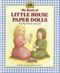 My Book of Little House Paper Dolls: The Big Woods Collection (Little House Merchandise)