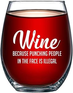 Wine Because Punching People In The Face is Illegal Funny 15oz Glass - Unique Novelty Idea for Him, Her, Mom, Wife, Boss, Sister, Best Friend, BFF - Perfect Birthday Gifts for Coworker Men Women