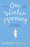 One Winter Morning: Warm your heart this winter with this uplifting and emotional family drama