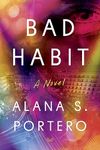 Bad Habit: A Novel