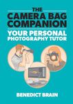 The Camera Bag Companion: A Graphic Guide to Photography