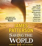Saving the World: The Best of Maximum Ride: Library Edition