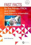 Fast Facts for the Primary FRCA and EDAIC: Basic Science for Anaesthetists