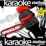 Karaoke Station: Spanglish 1