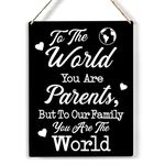 to the World You are Parents Wood Sign Parents Wooden Signs Rustic Hanging Plaque Home Wall Art 8" x 10" Sign Wall Decor for Home Bedroom