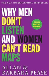 Why Men Don't Listen and Women Can't Read Maps