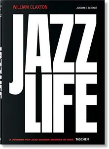 Jazzlife: A Journey for Jazz Across America in 1960