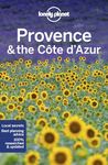 Lonely Planet Provence & the Cote d'Azur: Perfect for exploring top sights and taking roads less travelled (Travel Guide)