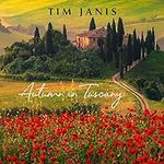 Tim Janis Autumn in Tuscany: Medita