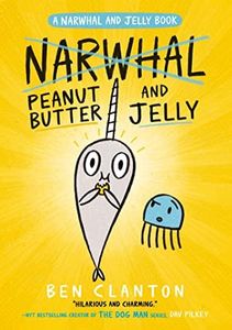 Peanut Butter and Jelly (A Narwhal and Jelly Book, #3): Peanut Butter and Jelly Graphic Novel