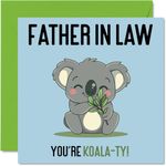 Birthday Cards for Father in Law - Koala-Ty - Funny Happy Birthday Card for Father-in-Law from Son Daughter in Law, Fathers Day Card for Dad in Law, 145mm x 145mm Joke Greeting Cards for Men Him