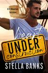 Heart Under Construction: A Curvy Single Mom Instalove (Fit Mountain Instaloves Vol. 1 Book 5)