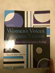 Women's Voices, Feminist Visions: Classic and Contemporary Readings