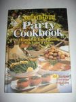 Southern Living Party Cookbook Homestyle Entertaining with Family & Friends: 161 Recipes Everyone Will Love