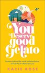 You Deserve Good Gelato: New York Times Bestseller