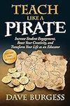 Teach Like a PIRATE: Increase Stude