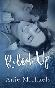 Riled Up (With A Kiss Book 2)