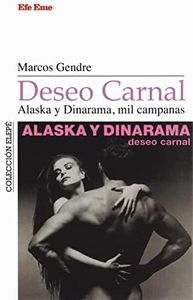 Deseo carnal. Alaska y Dinarama, mil campanas: 6 (Colección Elepé)