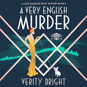 A Very English Murder: A Lady Eleanor Swift Mystery, Book 1