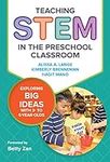 Teaching STEM in the Preschool Clas