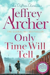 Only Time Will Tell: The Clifton Chronicles 1