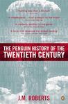 The Penguin History of the Twentieth Century: The History of the World, 1901 to the Present (Allen Lane History) (Allen Lane History S)