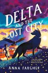 Delta and the Lost City: Can One Wolfdog Save Her Family... Before It's Too Late?