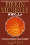 FIRE IN THE BELLY: On Being a Man