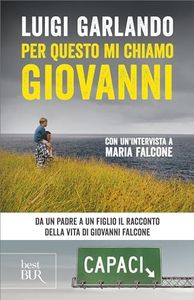 Per questo mi chiamo Giovanni (nuova edizione): Da un padre a un figlio il racconto della vita di Giovanni Falcone