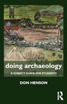 Doing Archaeology: A Subject Guide for Students (Doing... Series)