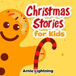 Christmas Stories for Kids: Christmas Stories, Christmas Jokes, and Fun Christmas Activities for Kids (Stocking Stuffer Collection)