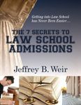 The Seven Secrets to Law School Admissions