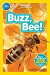 Buzz, Bee! (National Geographic Kids Readers, Pre-Reader)