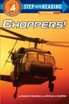 Choppers! (Step into Reading) [Paperback] Goodman, Susan and Doolittle, Michael J