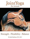 JointYoga For Animals: Strength-Flexibility-Balance