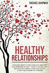 Healthy Relationships: Overcome Anx