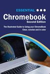 Essential ChromeBook: The Illustrated Guide to Using ChromeBook (Computer Essentials 6)