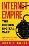 Internet Empire: The Hidden Digital War