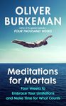 Meditations for Mortals: The instant Sunday Times bestseller that could change your life!