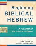 Beginning Biblical Hebrew: A Gramma