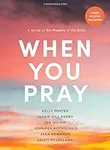 When You Pray - Bible Study Book wi