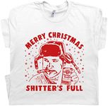 L - Shitters Full T Shirt Cousin Eddie Shirt Funny Christmas Vacation Shirts for Mens Womens Save The Neck for Me Clark Movie White