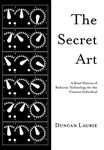 The Secret Art: A Brief History of Radionic Technology for the Creative Individual