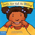 Teeth Are Not for Biting Board Book